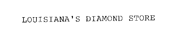 LOUISIANA'S DIAMOND STORE