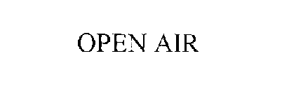 OPEN AIR