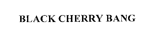 BLACK CHERRY BANG