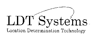 LDT SYSTEMS LOCATION DETERMINATION TECHNOLOGY
