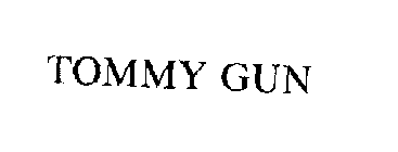 TOMMY GUN