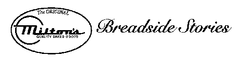 THE ORIGINAL MILTON'S QUALITY BAKED GOODS BREADSIDE STORIES