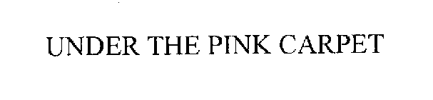 UNDER THE PINK CARPET