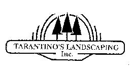 TARANTINO'S LANDSCAPING LLC.