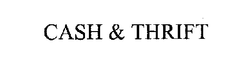 CASH & THRIFT