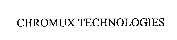 CHROMUX TECHNOLOGIES INC