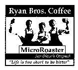 RYAN BROS. COFFEE MICROROASTER SAN DIEGO'S ORIGINAL 
