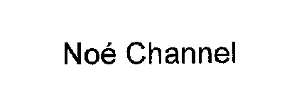 NOE CHANNEL