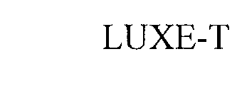 LUXE-T