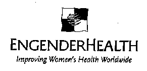 ENGENDERHEALTH IMPROVING WOMEN'S HEALTH WORLDWIDE
