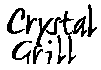 CRYSTAL GRILL