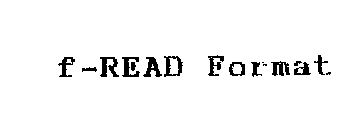 F-READ FORMAT