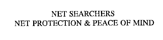 NET SEARCHERS NET PROTECTION & PEACE OFMIND