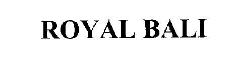 ROYAL BALI