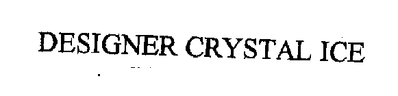 DESIGNER CRYSTAL ICE
