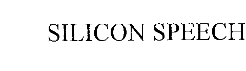 SILICON SPEECH
