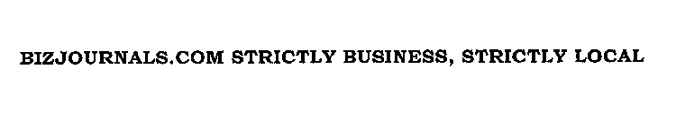 BIZJOURNALS.COM STRICTLY BUSINESS, STRICTLY LOCAL