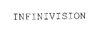 INFINIVISION