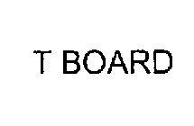 T BOARD