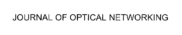 JOURNAL OF OPTICAL NETWORKING