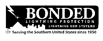 BONDED LIGHTNING PROTECTION LIGHTNING ROD SYSTEMS SERVING THE SOUTHERN UNITED STATES SINCE 1950