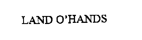 LAND O'HANDS
