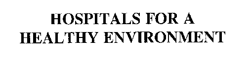 HOSPITALS FOR A HEALTHY ENVIRONMENT