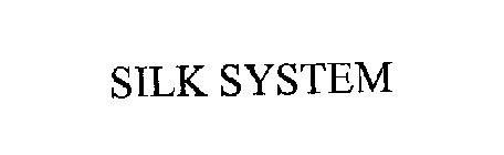 SILK SYSTEM
