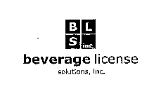 B L S INC. BEVERAGE LICENSE SOLUTIONS, INC.