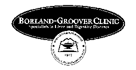 BORLAND-GROOVER CLINIC SPECIALISTS IN LIVER AND DIGESTIVE DISEASES BORLAND GROOVER CLINIC EXCELLENCE IN DIGESTIVE HEALTH 1947