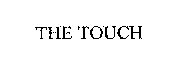 THE TOUCH