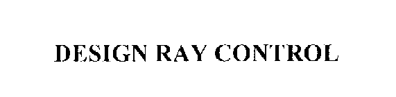 DESIGN RAY CONTROL