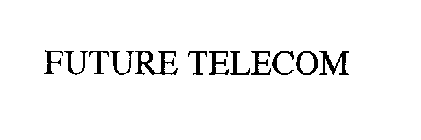 FUTURE TELECOM