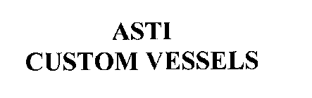 ASTI CUSTOM VESSELS