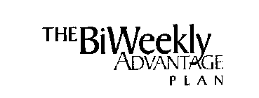 THE BI WEEKLY ADVANTAGE PLAN