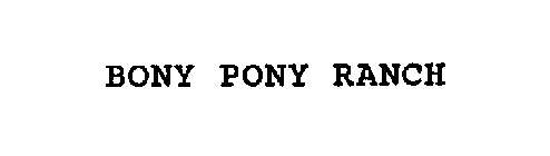 BONY PONY RANCH
