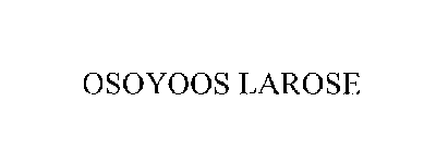 OSOYOOS LAROSE