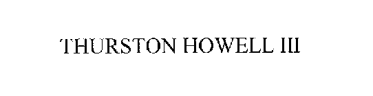 THURSTON HOWELL III