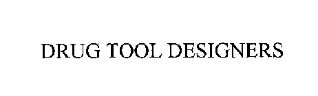 DRUG TOOL DESIGNERS