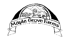 MAPLE GROVE FARMS