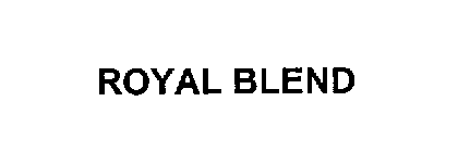 ROYAL BLEND