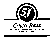 5J CINCO JOTAS SANCHEZ ROMERO CARVAJAL JABUGO S.A, DESDE 1879