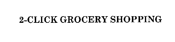 2-CLICK GROCERY SHOPPING