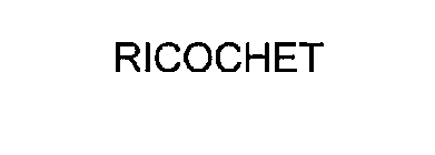 RICOCHET
