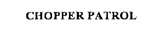 CHOPPER PATROL