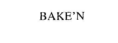 BAKE'N