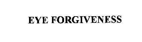 EYE FORGIVENESS