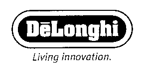 DELONGHI LIVING INNOVATION.