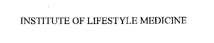 INSTITUTE OF LIFESTYLE MEDICINE