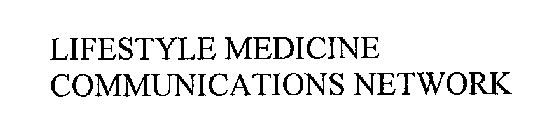 LIFESTYLE MEDICINE COMMUNICATIONS NETWORK